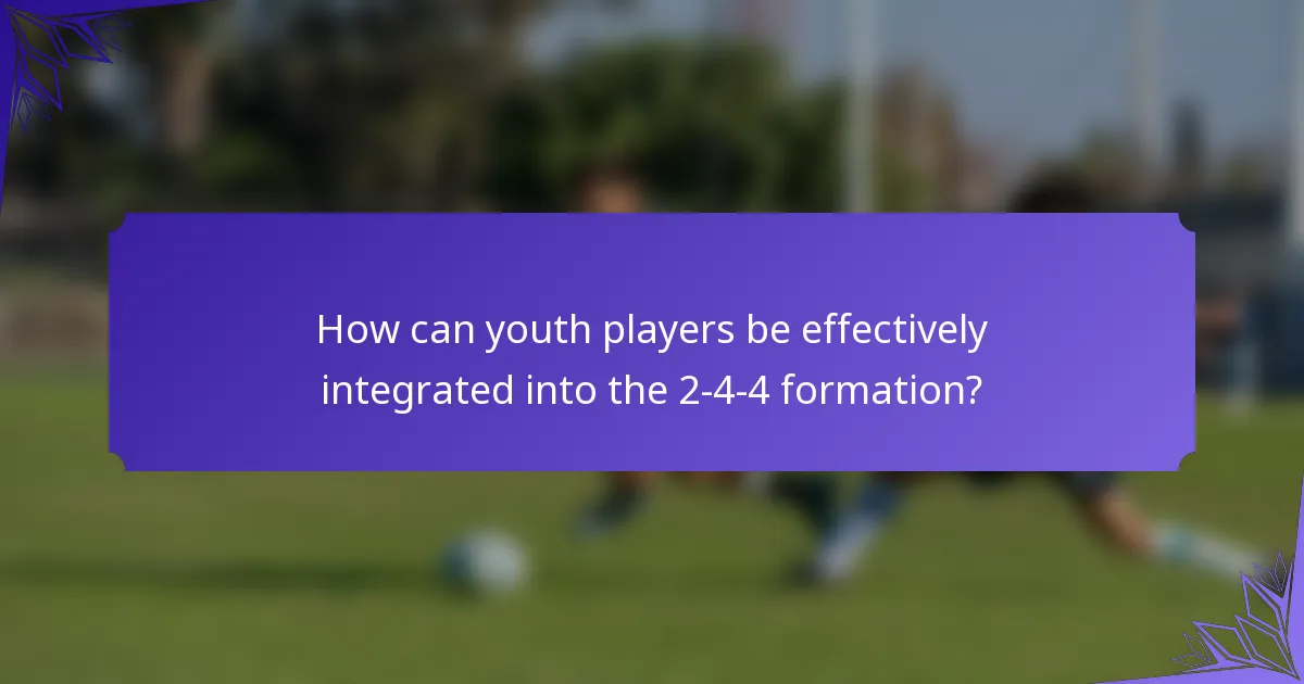 How can youth players be effectively integrated into the 2-4-4 formation?