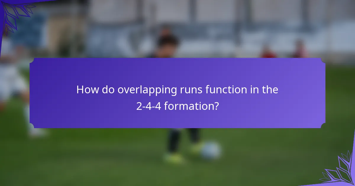 How do overlapping runs function in the 2-4-4 formation?