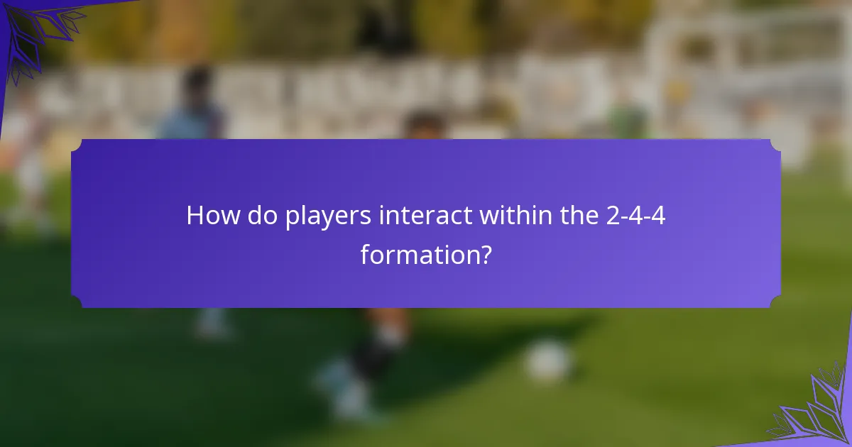 How do players interact within the 2-4-4 formation?