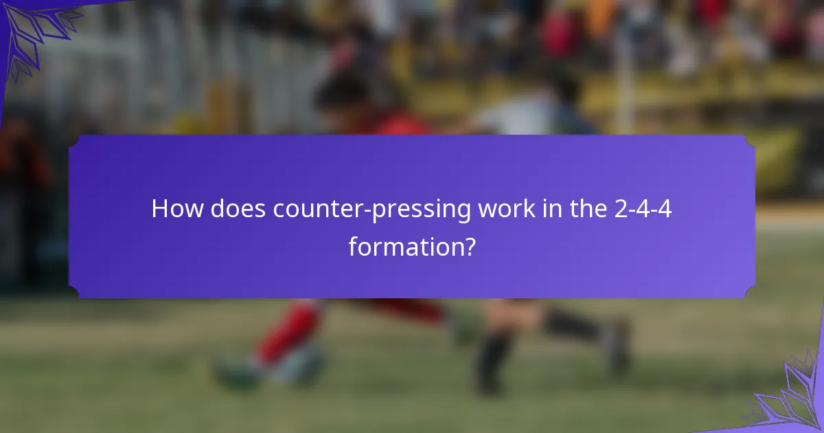 How does counter-pressing work in the 2-4-4 formation?