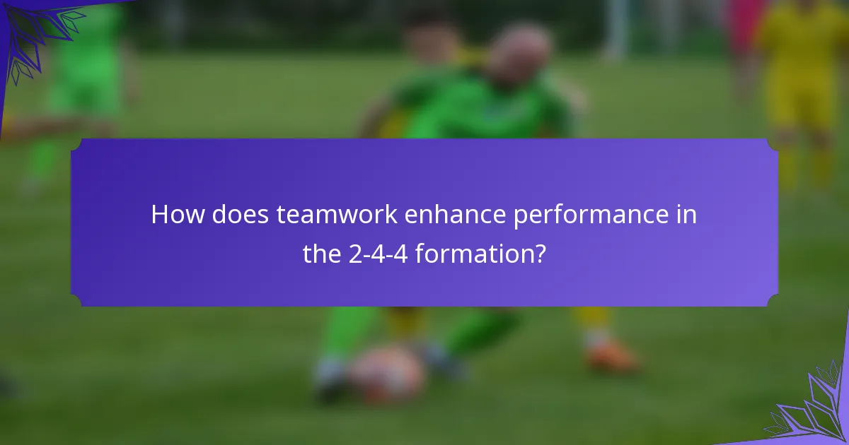 How does teamwork enhance performance in the 2-4-4 formation?