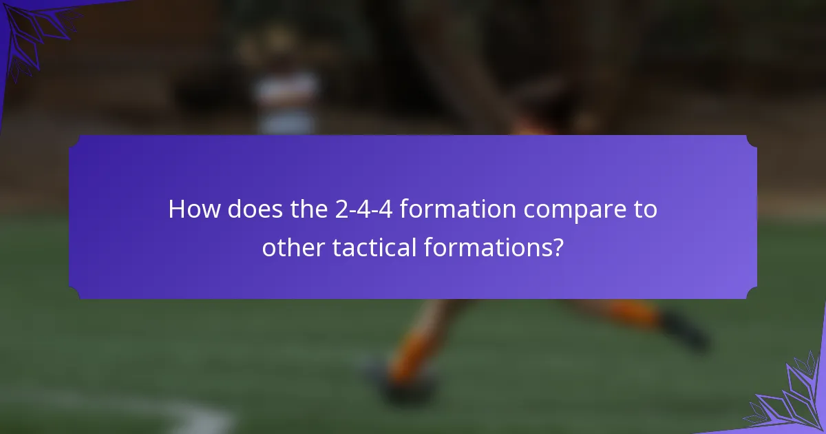 How does the 2-4-4 formation compare to other tactical formations?
