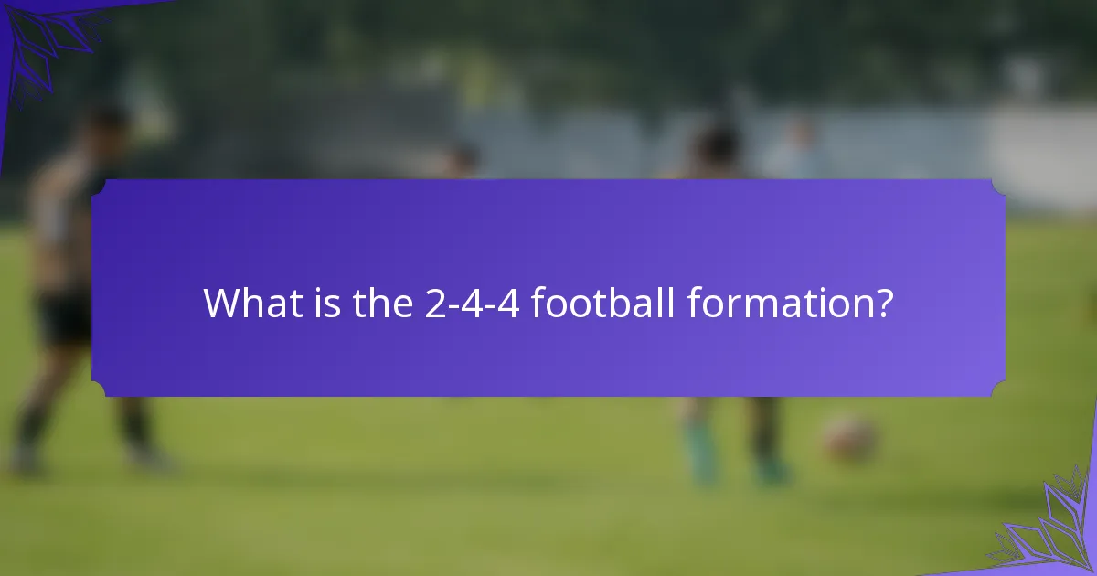 What is the 2-4-4 football formation?