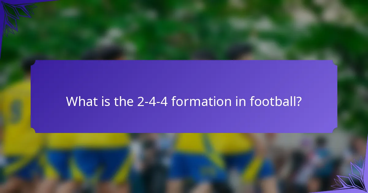 What is the 2-4-4 formation in football?