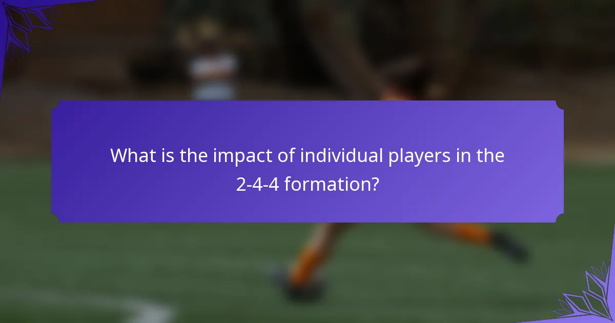 What is the impact of individual players in the 2-4-4 formation?