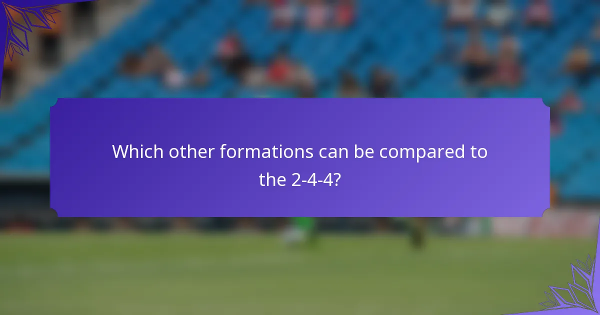 Which other formations can be compared to the 2-4-4?